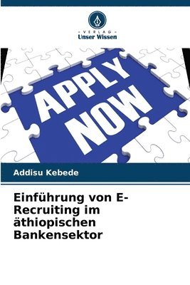 bokomslag Einfhrung von E-Recruiting im thiopischen Bankensektor