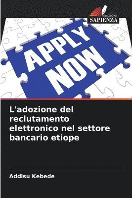 bokomslag L'adozione del reclutamento elettronico nel settore bancario etiope