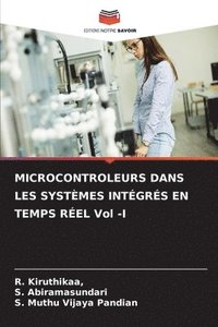 bokomslag MICROCONTROLEURS DANS LES SYSTMES INTGRS EN TEMPS REL Vol -I