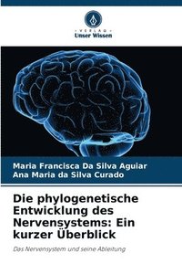 bokomslag Die phylogenetische Entwicklung des Nervensystems