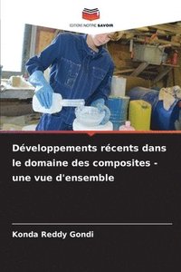 bokomslag Dveloppements rcents dans le domaine des composites - une vue d'ensemble