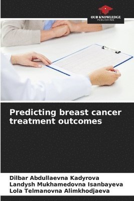 bokomslag Predicting breast cancer treatment outcomes