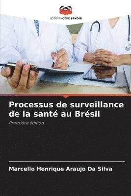 Processus de surveillance de la sant au Brsil 1