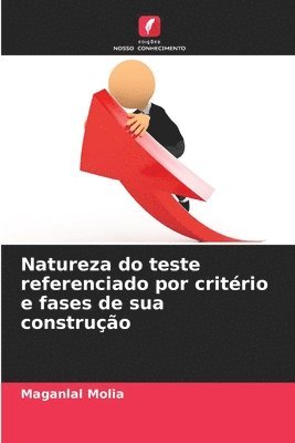 bokomslag Natureza do teste referenciado por critrio e fases de sua construo