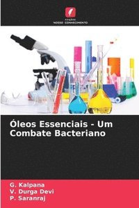 bokomslag Óleos Essenciais - Um Combate Bacteriano
