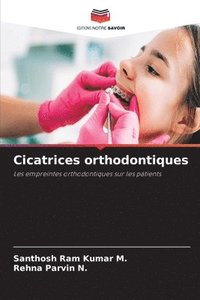 bokomslag Cicatrices orthodontiques