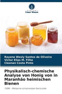 bokomslag Physikalisch-chemische Analyse von Honig von in Maranho heimischen Bienen