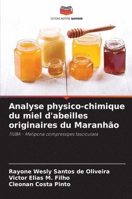 bokomslag Analyse physico-chimique du miel d'abeilles originaires du Maranho