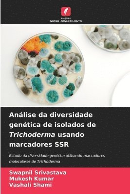 bokomslag Anlise da diversidade gentica de isolados de Trichoderma usando marcadores SSR