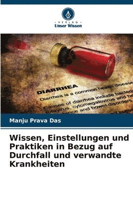 bokomslag Wissen, Einstellungen und Praktiken in Bezug auf Durchfall und verwandte Krankheiten