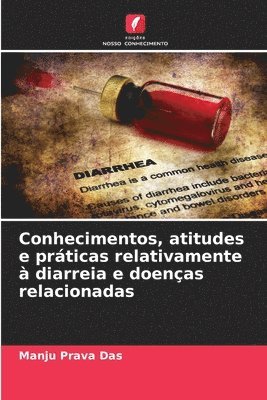 bokomslag Conhecimentos, atitudes e prticas relativamente  diarreia e doenas relacionadas