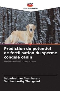 bokomslag Prdiction du potentiel de fertilisation du sperme congel canin