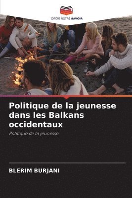 bokomslag Politique de la jeunesse dans les Balkans occidentaux