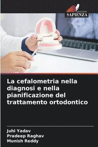 bokomslag La cefalometria nella diagnosi e nella pianificazione del trattamento ortodontico