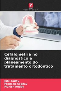 bokomslag Cefalometria no diagnóstico e planeamento do tratamento ortodôntico