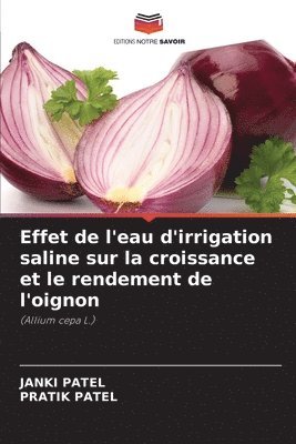 bokomslag Effet de l'eau d'irrigation saline sur la croissance et le rendement de l'oignon