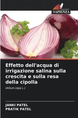 bokomslag Effetto dell'acqua di irrigazione salina sulla crescita e sulla resa della cipolla