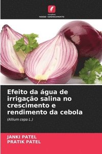 bokomslag Efeito da gua de irrigao salina no crescimento e rendimento da cebola