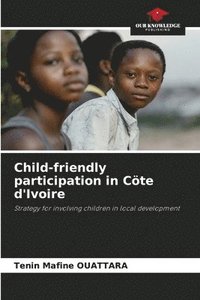 bokomslag Child-friendly participation in Cte d'Ivoire