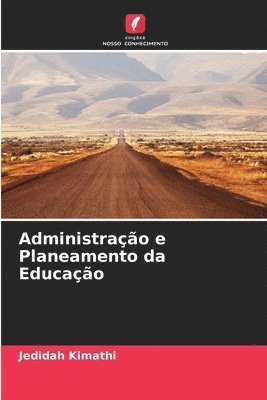 bokomslag Administrao e Planeamento da Educao