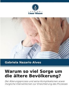 bokomslag Warum so viel Sorge um die ltere Bevlkerung?