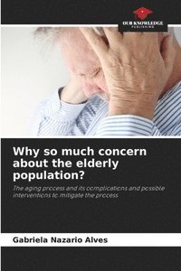 bokomslag Why so much concern about the elderly population?