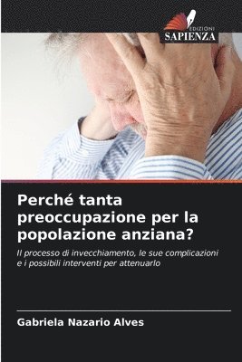 bokomslag Perch tanta preoccupazione per la popolazione anziana?