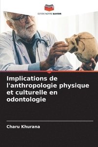 bokomslag Implications de l'anthropologie physique et culturelle en odontologie