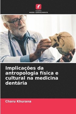 bokomslag Implicaes da antropologia fsica e cultural na medicina dentria