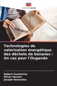 bokomslag Technologies de valorisation nergtique des dchets de bananes