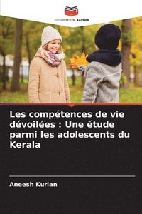 bokomslag Les compétences de vie dévoilées: Une étude parmi les adolescents du Kerala