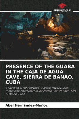 Presence of the Guaba in the Caja de Agua Cave, Sierra de Banao, Cuba 1