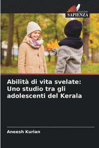 bokomslag Abilità di vita svelate: Uno studio tra gli adolescenti del Kerala