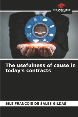 bokomslag The usefulness of cause in today's contracts