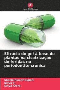 bokomslag Eficcia do gel  base de plantas na cicatrizao de feridas na periodontite crnica