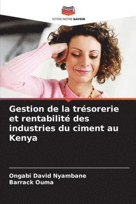 bokomslag Gestion de la trsorerie et rentabilit des industries du ciment au Kenya