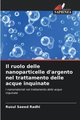 bokomslag Il ruolo delle nanoparticelle d'argento nel trattamento delle acque inquinate