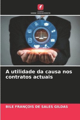 bokomslag A utilidade da causa nos contratos actuais