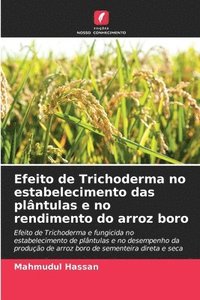 bokomslag Efeito de Trichoderma no estabelecimento das plntulas e no rendimento do arroz boro