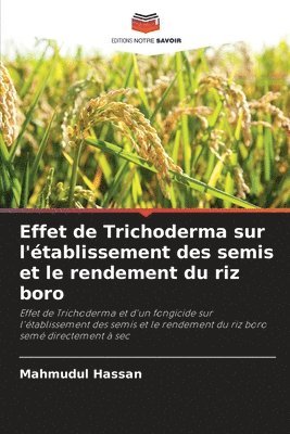 Effet de Trichoderma sur l'tablissement des semis et le rendement du riz boro 1