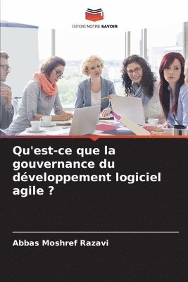 bokomslag Qu'est-ce que la gouvernance du dveloppement logiciel agile ?