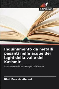 bokomslag Inquinamento da metalli pesanti nelle acque dei laghi della valle del Kashmir