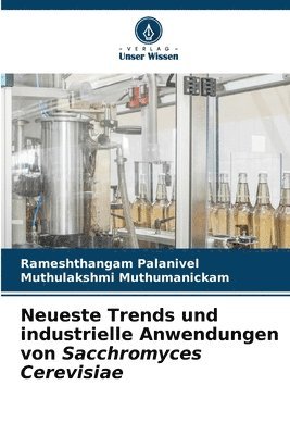 Neueste Trends und industrielle Anwendungen von Sacchromyces Cerevisiae 1