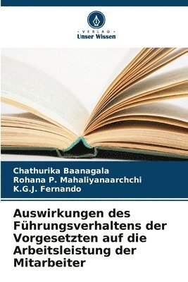 bokomslag Auswirkungen des Fhrungsverhaltens der Vorgesetzten auf die Arbeitsleistung der Mitarbeiter