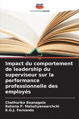 bokomslag Impact du comportement de leadership du superviseur sur la performance professionnelle des employs