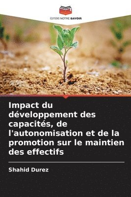 bokomslag Impact du dveloppement des capacits, de l'autonomisation et de la promotion sur le maintien des effectifs