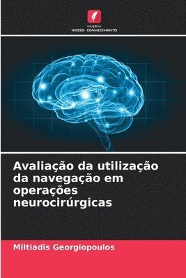 bokomslag Avaliao da utilizao da navegao em operaes neurocirrgicas