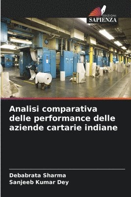 bokomslag Analisi comparativa delle performance delle aziende cartarie indiane