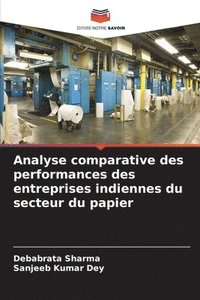 bokomslag Analyse comparative des performances des entreprises indiennes du secteur du papier