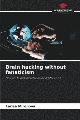 bokomslag Brain hacking without fanaticism